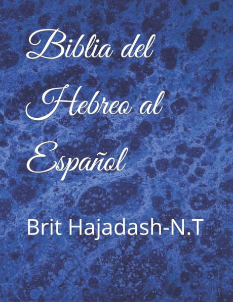 Biblia del hebreo al EspaÃ¯Â¿Â½ol: Brit Hajadash-N.T
