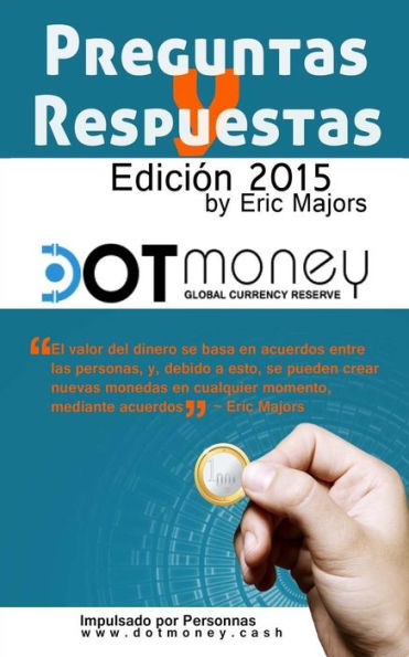 Dot Money La Moneda de Reserva Global Preguntas y Respuestas