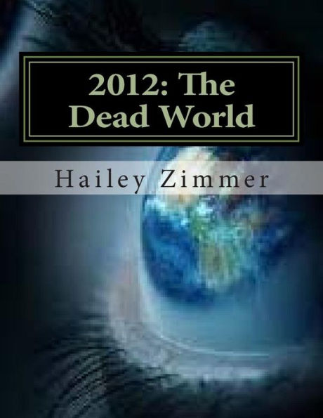 2012: The Dead World: The world was ending... just as predicted.