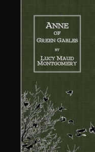 Title: Anne of Green Gables, Author: Lucy Maud Montgomery