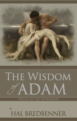 Voices of the Patriarchs: The Wisdom of Adam: Adam summons the clan leaders to hear his timeless wisdom and truths about God