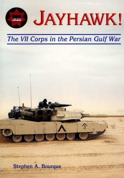 Jayhawk: The VII Corps in the Persian Gulf War