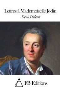 Title: Lettres à Mademoiselle Jodin, Author: Denis Diderot