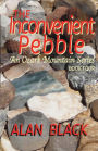 The Inconvenient Pebble: An Ozark Mountain Series