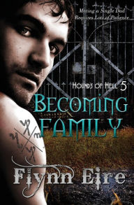 Title: Becoming Family, Author: Flynn Eire