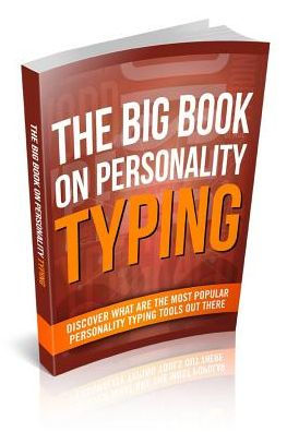 The Big Book On Personality Typing