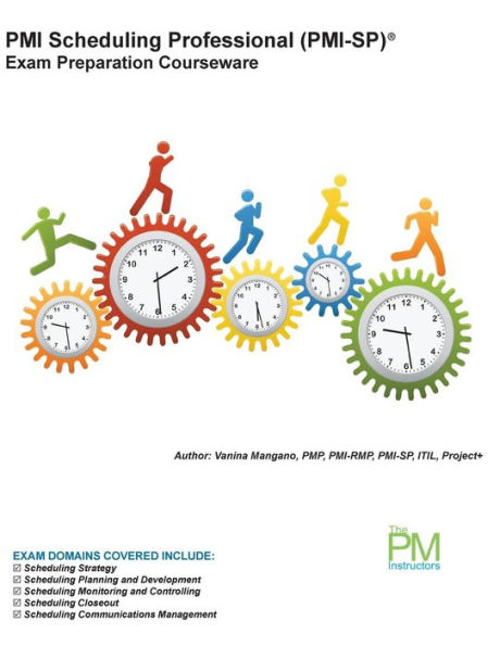 PMI Scheduling Professional (PMI-SP) Exam Preparation Courseware: PMI-SP Exam Preparation: Classroom Series