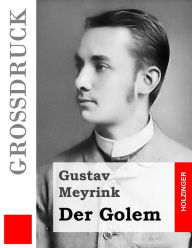 Title: Der Golem (Groï¿½druck), Author: Gustav Meyrink