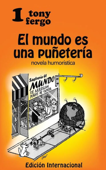 El mundo es una puï¿½eteria: Novela Humoristica