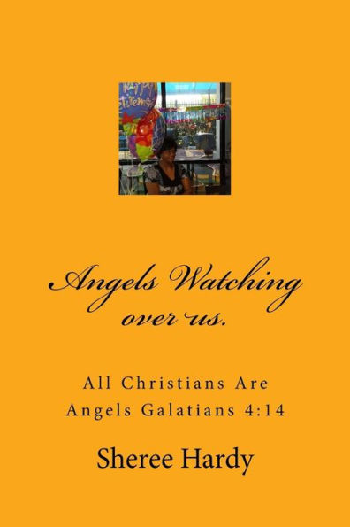 Angels Watching over us.