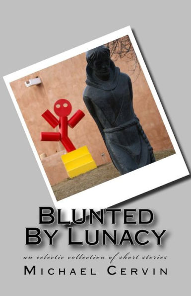 Blunted By Lunacy