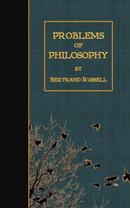 Title: Problems of Philosophy, Author: Bertrand Russell