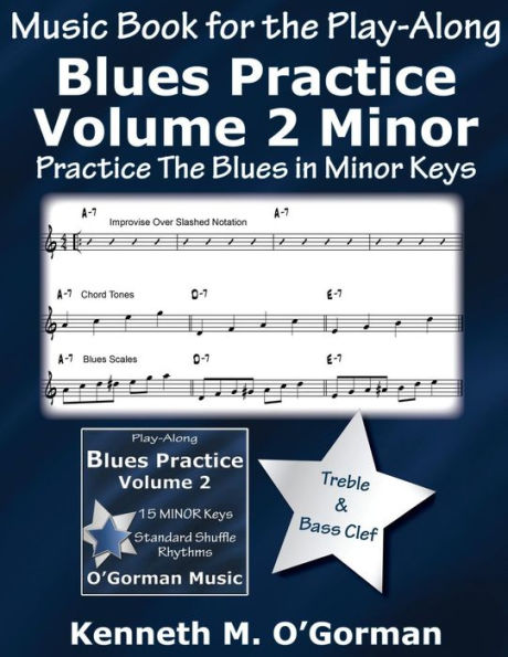 Blues Practice Volume 2 Minor: Practice The Blues in Minor Keys