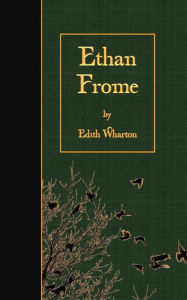 Title: Ethan Frome, Author: Edith Wharton