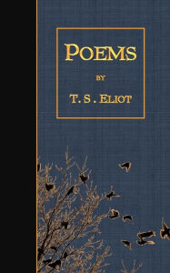 Title: Poems, Author: T. S. Eliot