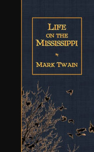 Title: Life on the Mississippi, Author: Mark Twain