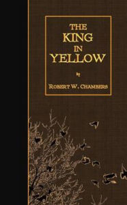 Title: The King in Yellow, Author: Robert W Chambers