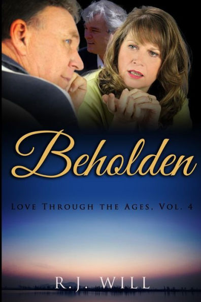 Beholden: Love Through the Ages, Vol. 4