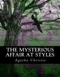 Title: The Mysterious Affair at Styles: Illustrated Large Print Edition, Author: Z Bey