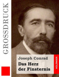 Title: Das Herz der Finsternis (Großdruck), Author: Joseph Conrad