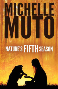 Title: Nature's Fifth Season, Author: Michelle Muto