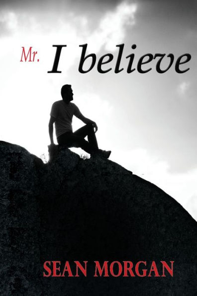 "Mr. I Believe"