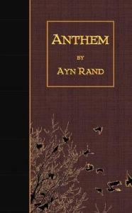 Title: Anthem, Author: Ayn Rand