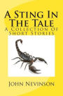 A Sting In The Tale: A Collection Of Short Stories