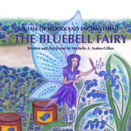 Title: The Bluebell Fairy: A tale of woodland magic, Author: Michelle a Soden-Gilkes