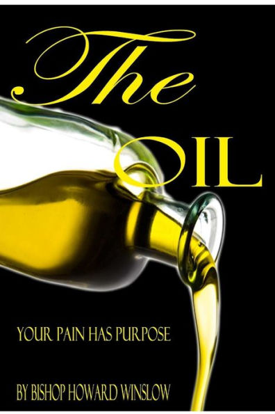 The Oil: Your Pain Has Purpose