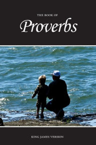 Title: Proverbs (KJV), Author: Sunlight Desktop Publishing