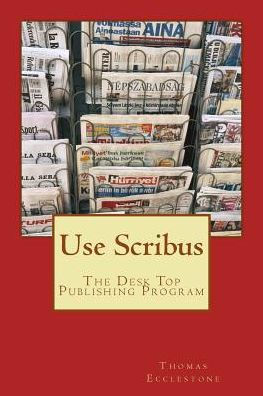 Use Scribus: The Desk Top Publishing Program