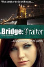The Bridge: Traitor