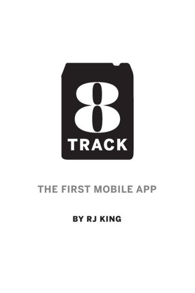 8 Track: The First Mobile App