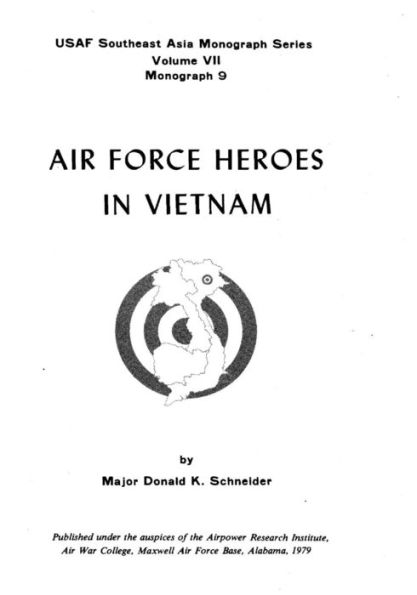 Air Force Heroes In Vietnam