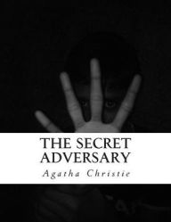 The Secret Adversary (Tommy and Tuppence Series)