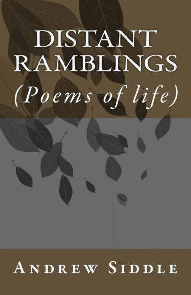 Distant Ramblings: (Poems of life)