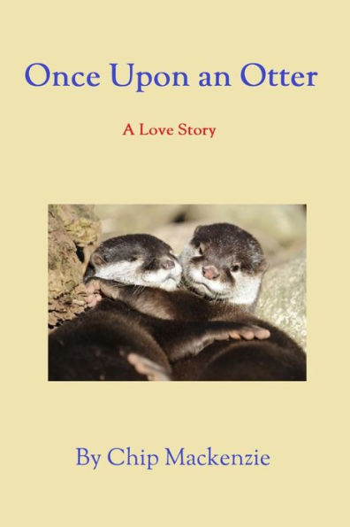 Once Upon an Otter: A Love Story