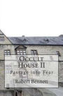 Occult House II: Passage into Fear