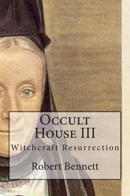 Occult House III: Witchcraft Resurrection