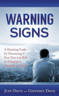 Warning Signs: A Parenting Guide for Discovering if Your Teen is at Risk for Depression, Addiction or Suicide.