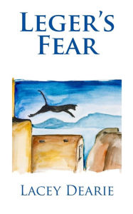 Title: Leger's Fear, Author: Lacey Dearie