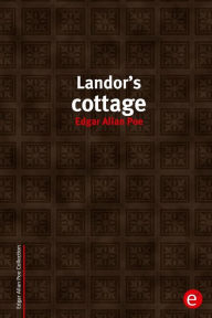 Title: Landor's cottage, Author: Edgar Allan Poe