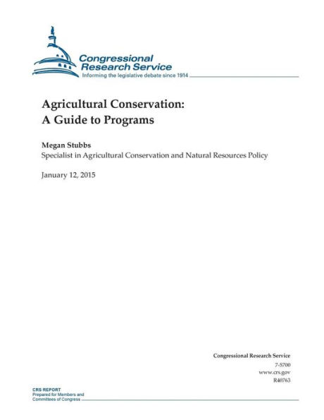 Agricultural Conservation: A Guide to Programs