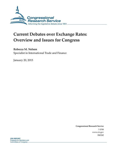 Current Debates over Exchange Rates: Overview and Issues for Congress