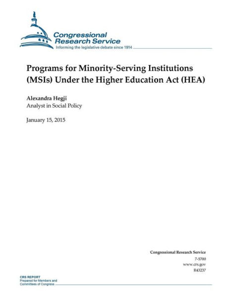 Programs for Minority-Serving Institutions (MSIs) Under the Higher Education Act (HEA)