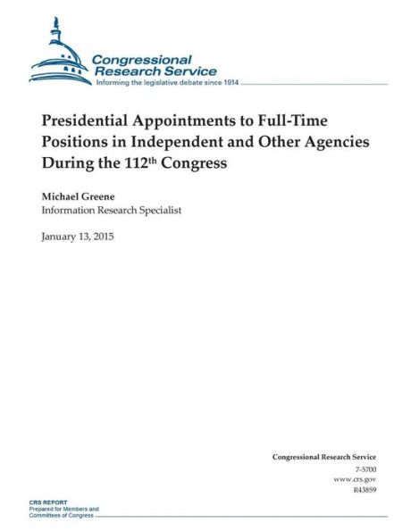 Presidential Appointments to Full-Time Positions in Independent and Other Agencies During the 112th Congress