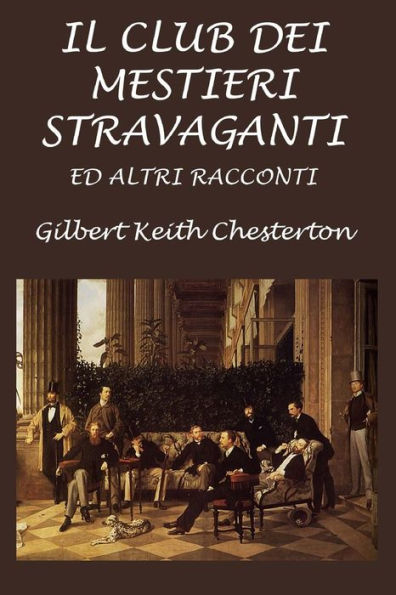 Il Club Dei Mestieri Stravaganti: Ed Altri Racconti