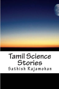 Title: Tamil Science Short Stories, Author: Sathish Rajamohan