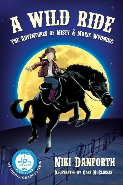 A Wild Ride: The Adventures of Misty & Moxie Wyoming